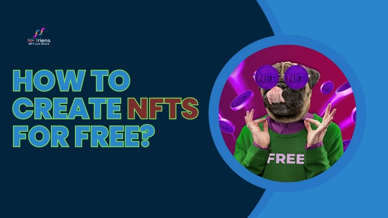 How To Create NFT For Free